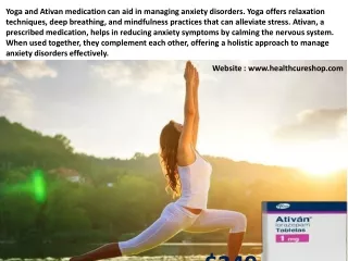 Yoga and  ativan can cure Anxiety