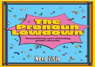 DOWNLOAD The Pronoun Lowdown: Demystifying and Celebrating Gender Diversity