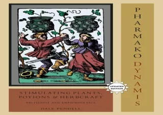 READ PDF Pharmako/Dynamis, Revised and Updated: Stimulating Plants, Potions, and