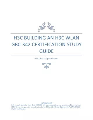 H3C Building an H3C WLAN GB0-342 Certification Study Guide