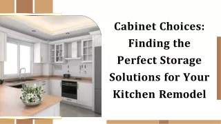 Cabinet Choices Finding the Perfect Storage Solutions for Your Kitchen Remodel