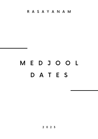 Guide to Rasayanam Medjool Dates