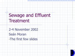 Sewage and Effluent Treatment