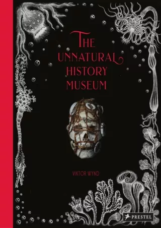 √READ❤ ebook [⚡PDF] The Unnatural History Museum