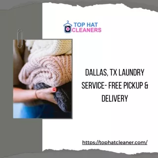 Dallas, TX laundry service- Free pickup & Delivery