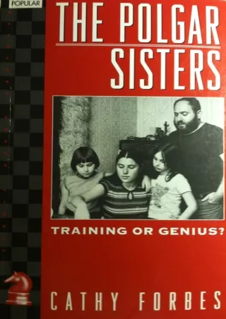 DOWNLOAD/PDF The Polgar Sisters: Training or Genius? (Batsford Chess Library)