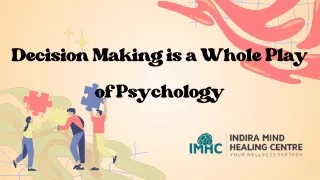 Decision Making is a Whole Play of Psychology