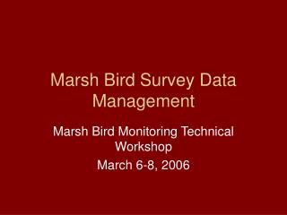 Marsh Bird Survey Data Management
