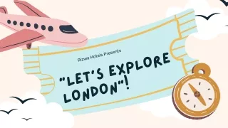 Rizwa Hotels Presents 'Let's Explore London!'