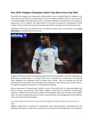 Euro 2024 Hodgson Champions Guehi's Key Role in Euro Cup 2024