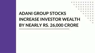 Adani Group stocks increase investor wealth by nearly Rs. 26,000 crore