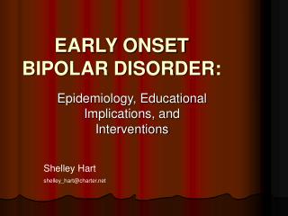 EARLY ONSET BIPOLAR DISORDER: