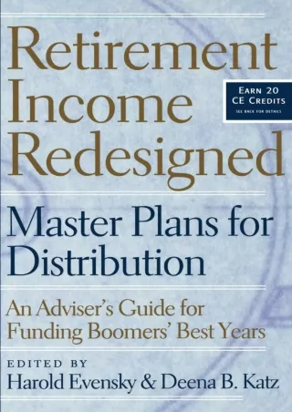 ✔Read❤ [PDF]  Retirement Income Redesigned: Master Plans for Distribution -- An