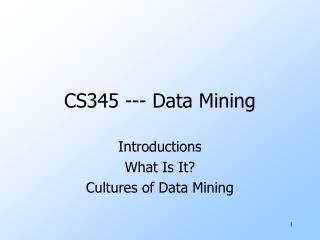 CS345 --- Data Mining