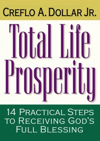 PDF/✔Read❤/⭐DOWNLOAD⭐  Total Life Prosperity 14 Practical Steps To Receiving God