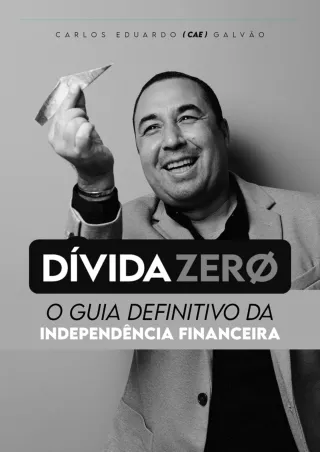 [✔Read❤ ⭐DOWNLOAD⭐]  Dívida Zero: O Guia Definitivo da Independência Financeira