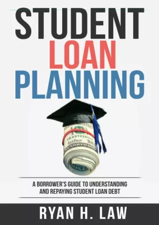 ⭐DOWNLOAD⭐ Book [PDF]  Student Loan Planning: A Borrower's Guide to Understandin