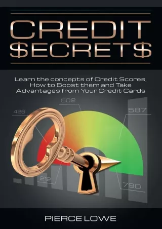 [PDF ✔Read❤ ONLINE] Credit Secrets: Learn the concepts of Credit Scores, How to