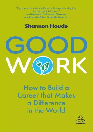 [PDF]❤️DOWNLOAD⚡️ Good Work: How to Build a Career that Makes a Difference in the World