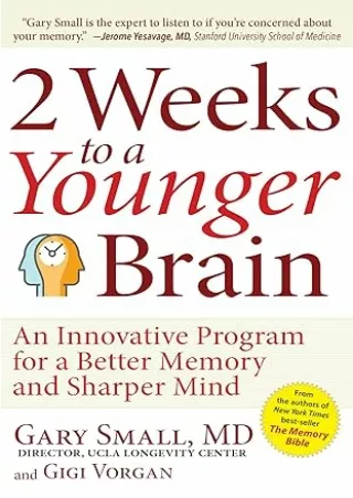 Pdf⚡️(read✔️online) 2 Weeks To A Younger Brain: An Innovative Program for a Better Memory and Sharper Mind