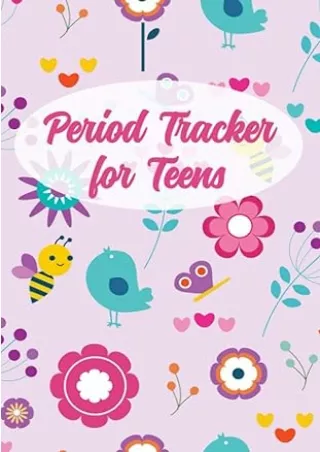 book❤️[READ]✔️ Period Tracker for Teens: Cute Menstrual Cycle Calendar and Journal for Girls to Monitor PMS Symptoms and