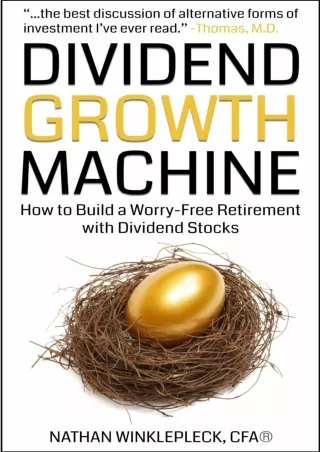 Pdf⚡️(read✔️online) Dividend Growth Machine: How to Build a Worry-Free Retirement with Dividend Stocks (Dividend Investi