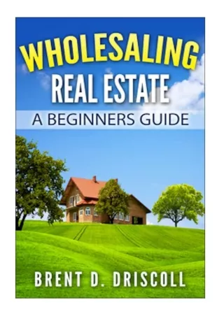 PDF✔️Download❤️ Wholesaling Real Estate: A Beginners Guide