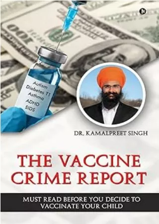 Download⚡️(PDF)❤️ The Vaccine Crime Report: Must Read Before You Decide to Vaccinate Your Child