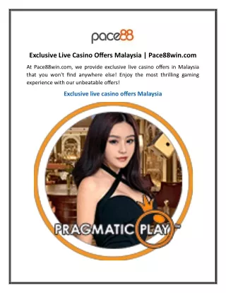 Exclusive Live Casino Offers Malaysia Pace88win