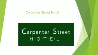 CARPENTER STREET HOTEL