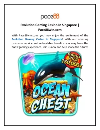 Evolution Gaming Casino In Singapore Pace88win.com3