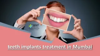 Dent Heal: Transformative Teeth Implants Treatment in Mumbai