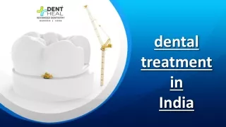 Dent Heal: Elevate Your Smile - Dental Treatment in India