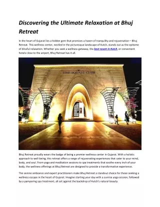 Discovering the Ultimate Relaxation at Bhuj Retreat