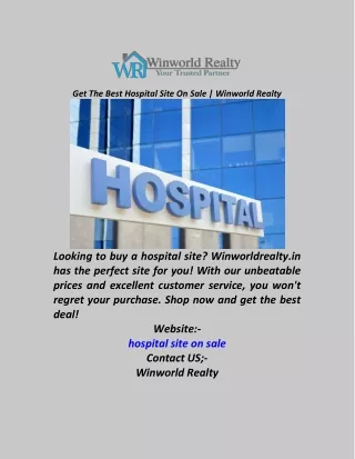 Get The Best Hospital Site On Sale  Winworld Realty