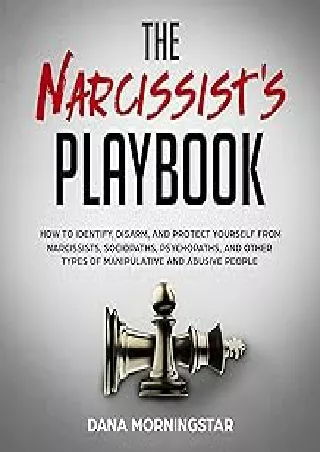 download⚡️[EBOOK]❤️ The Narcissist's Playbook: How to Identify, Disarm, and Protect Yourself from Narcissists, Sociopath