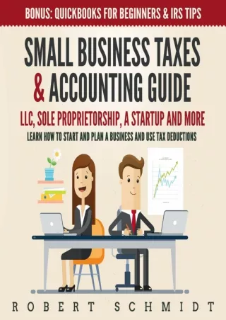 Ebook❤️(download)⚡️ Small Business Taxes & Accounting Guide: LLC, Sole Proprietorship, a Startup and More - Learn How to