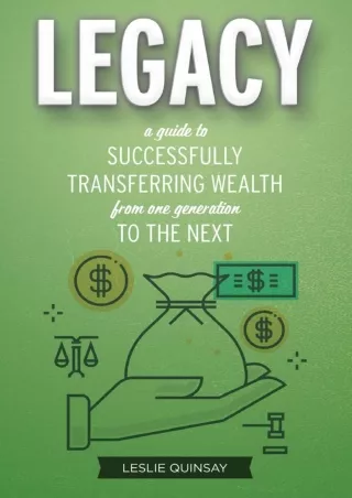 [PDF]❤️DOWNLOAD⚡️ Legacy: A Guide to Successfully Transferring Wealth from One Generation to the Next