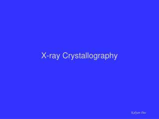 X-ray Crystallography