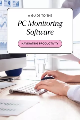 A Guide to the Best PC Monitoring Software