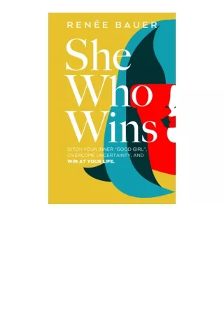 Download⚡PDF❤ She Who Wins Ditch Your Inner Good Girl Overcome Uncertainty and W