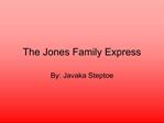 The Jones Family Express