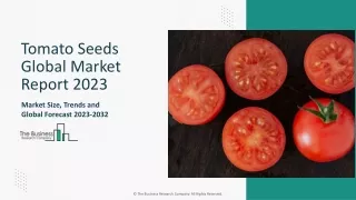 Global Tomato Seeds Market 2023 - By  Size, Drivers, Trends, Competitors