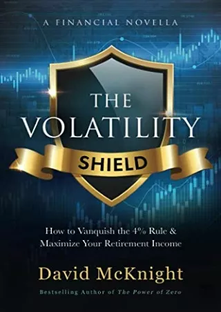 get [PDF] ⭐DOWNLOAD⭐ The Volatility Shield: How to Vanquish the 4% Rule & Maximi