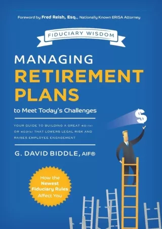 ✔Read❤ ebook [PDF]  Managing Retirement Plans to Meet Today's Challenges: Your G