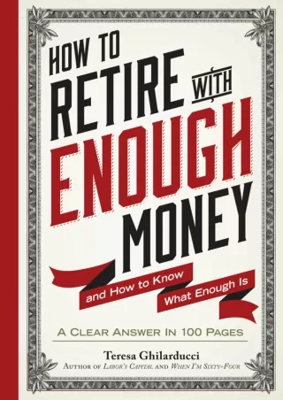 [✔Read❤ ⭐DOWNLOAD⭐]  How to Retire with Enough Money: And How to Know What Enoug