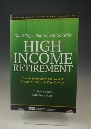 [PDF ✔Read❤ ONLINE] High Income Retirement: How to Safely Earn 12% to 20% Income