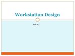 Workstation Design