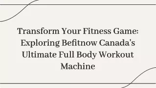 Transform Your Fitness Game Exploring Befitnow Canada Ultimate Full Body Workout Machine