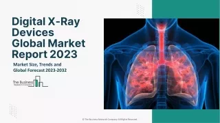 Digital X-ray Devices Market Size, Share Analysis And Growth Report By 2032